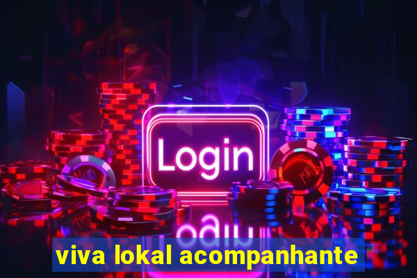 viva lokal acompanhante